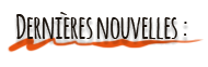 Dernières nouvelles